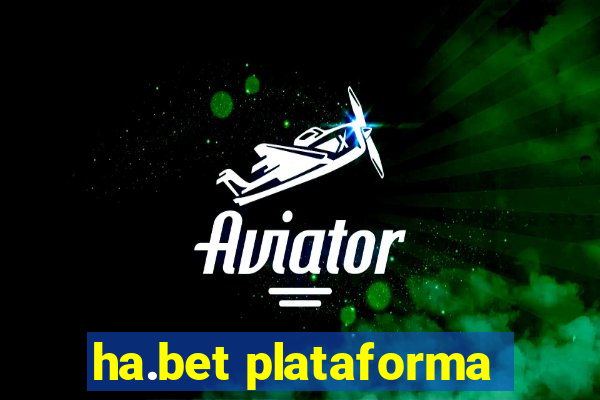 ha.bet plataforma